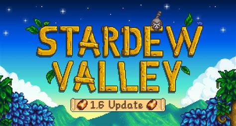 stardew valley 1.6 update switch release